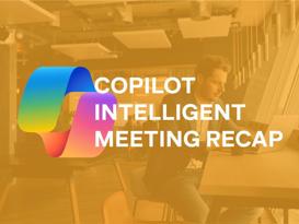 Copilot Intelligent Meeting Recap Copilot Intelligent Meeting Recap