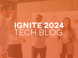 MS Ignite 2024 Tech Blog MS Ignite 2024 Tech Blog