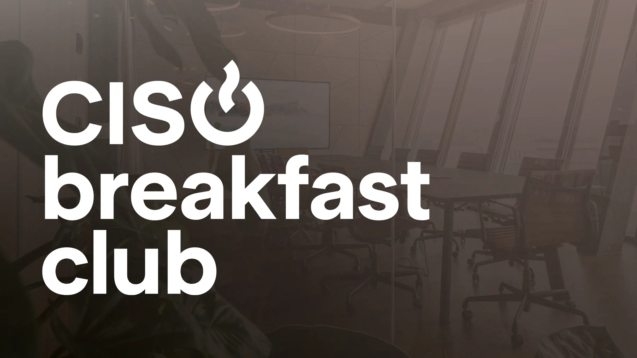 CISO Breakfast Club Schriftzug in weiss auf schwarzem Hintergrund